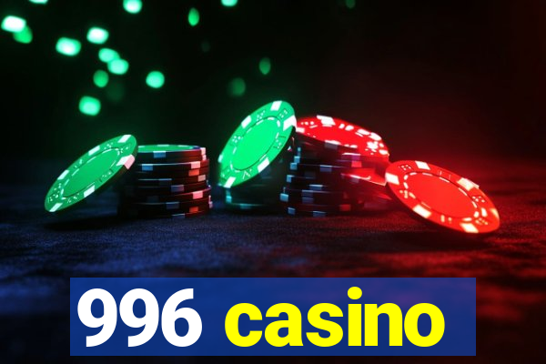 996 casino